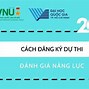 Cách Đăng Ký Nguyện Vọng Đánh Giá Năng Lực 2023