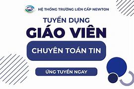 Liên Cấp Newton Tuyển Dụng