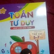 Sách Toán Tư Duy Cho Bé 5-7 Tuổi