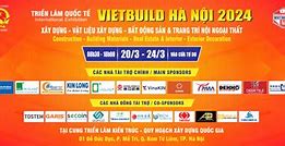 Triển Lãm Vietbuild Hà Nội 2024 Lần 3