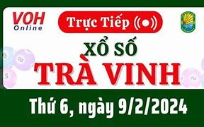 Xổ Số Trà Vinh Ngày 9 Tháng 8 Năm 2024